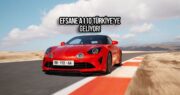 Alpine A110 modelleri Türkiye’ye geliyor! İşte fiyatı ve özellikleri