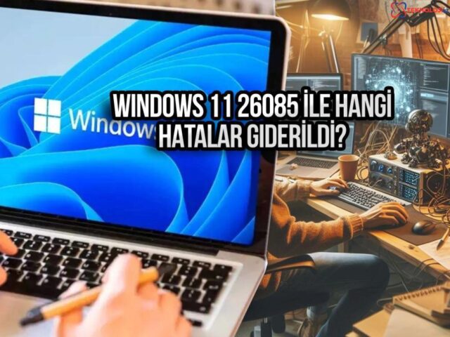 Yeni Windows 11 güncellemesi ile hatalar sona erecek mi?