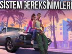 GTA 6 Sistem Gereksinimleri