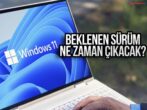 Windows 11 için beklenen sürüm sızdırıldı!