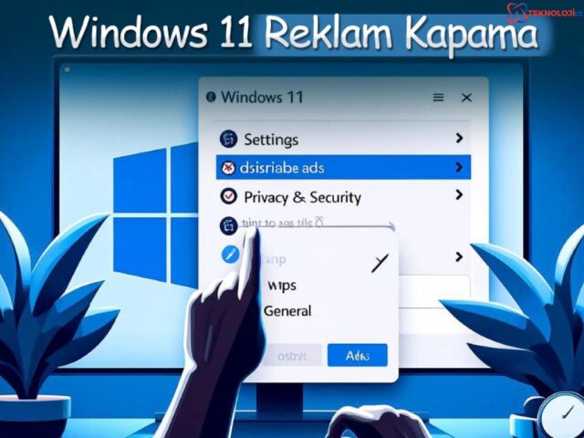 Windows 11 Reklamlarını Kapatma Rehberi