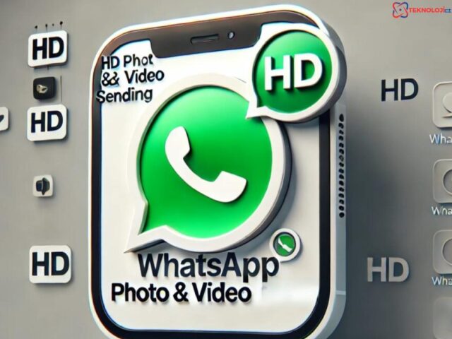 WhatsApp’te Yeni HD Gönderim Özelliği!