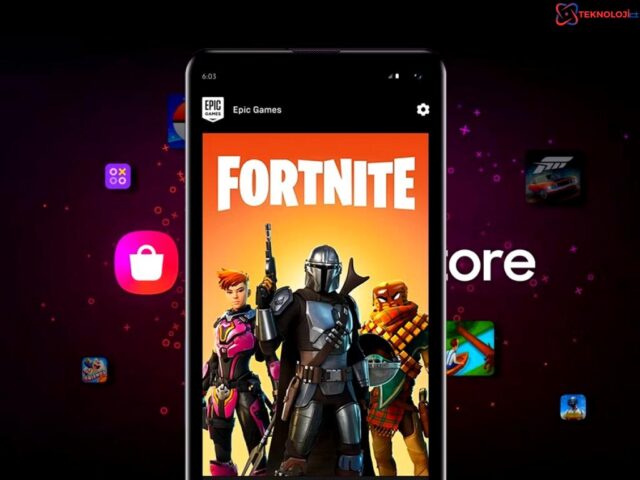 Epic Games ve Samsung Galaxy Store Kapışması