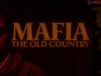 Mafia: The Old Country – Mafyanın Kökenine Yolculuk