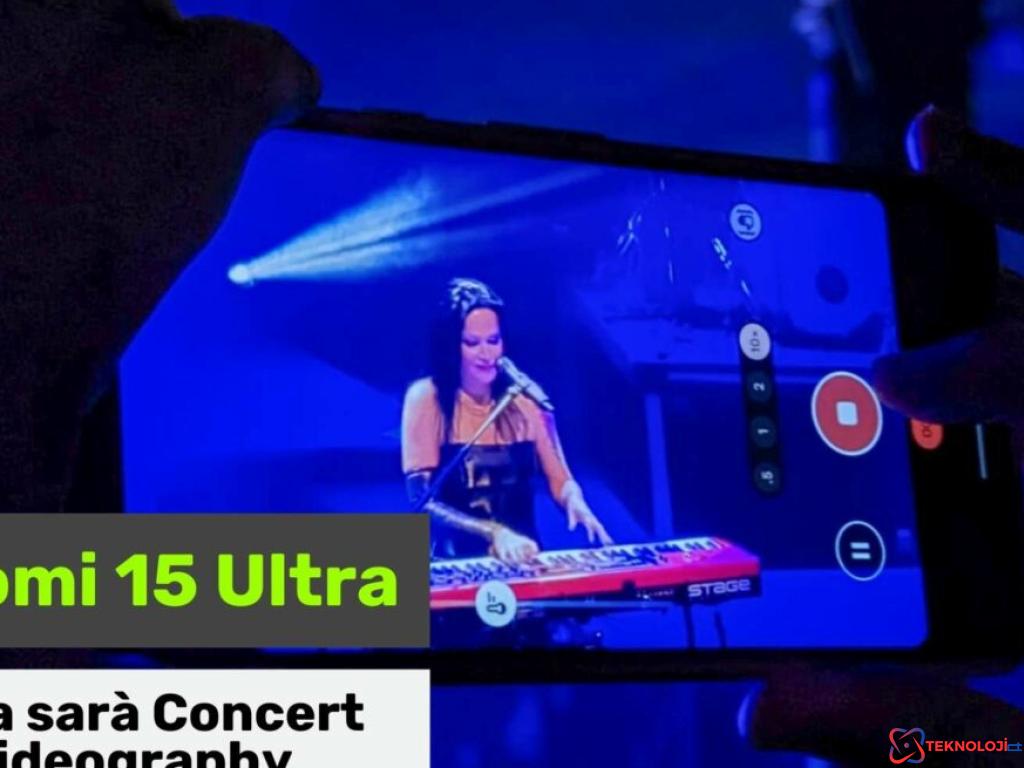 Xiaomi 15 Ultra ve Konser Videografisi