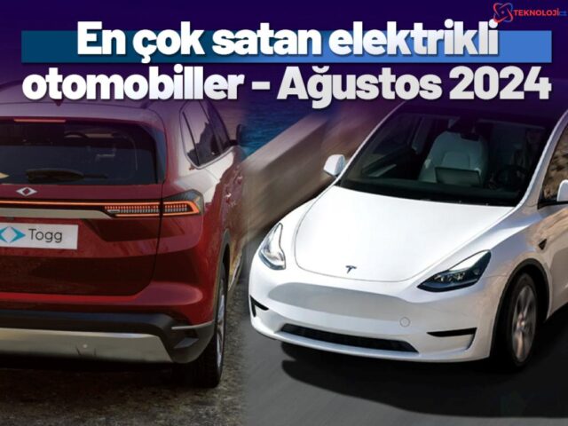 2024 Ağustos’ta En Çok Satan Elektrikli Otomobiller