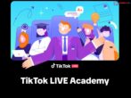 TikTok Gençlere Eğitim Fırsatı Sunuyor: #TikTokLIVEAcademy