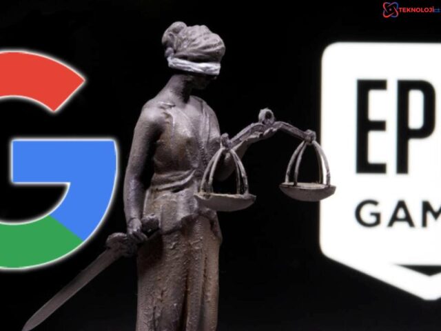 Epic Games ve Google Arasındaki Davada Son Durum