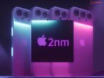 Apple’ın 2nm İşlemcileri ve Beklentileri