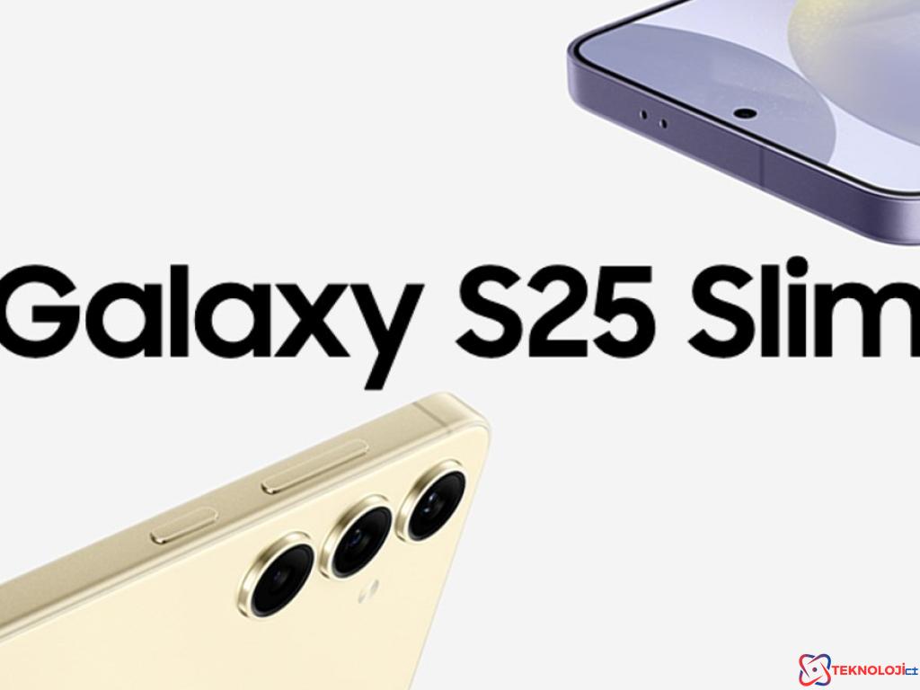 Samsung Galaxy S25 Slim: Beklenmeyen Misafir mi?